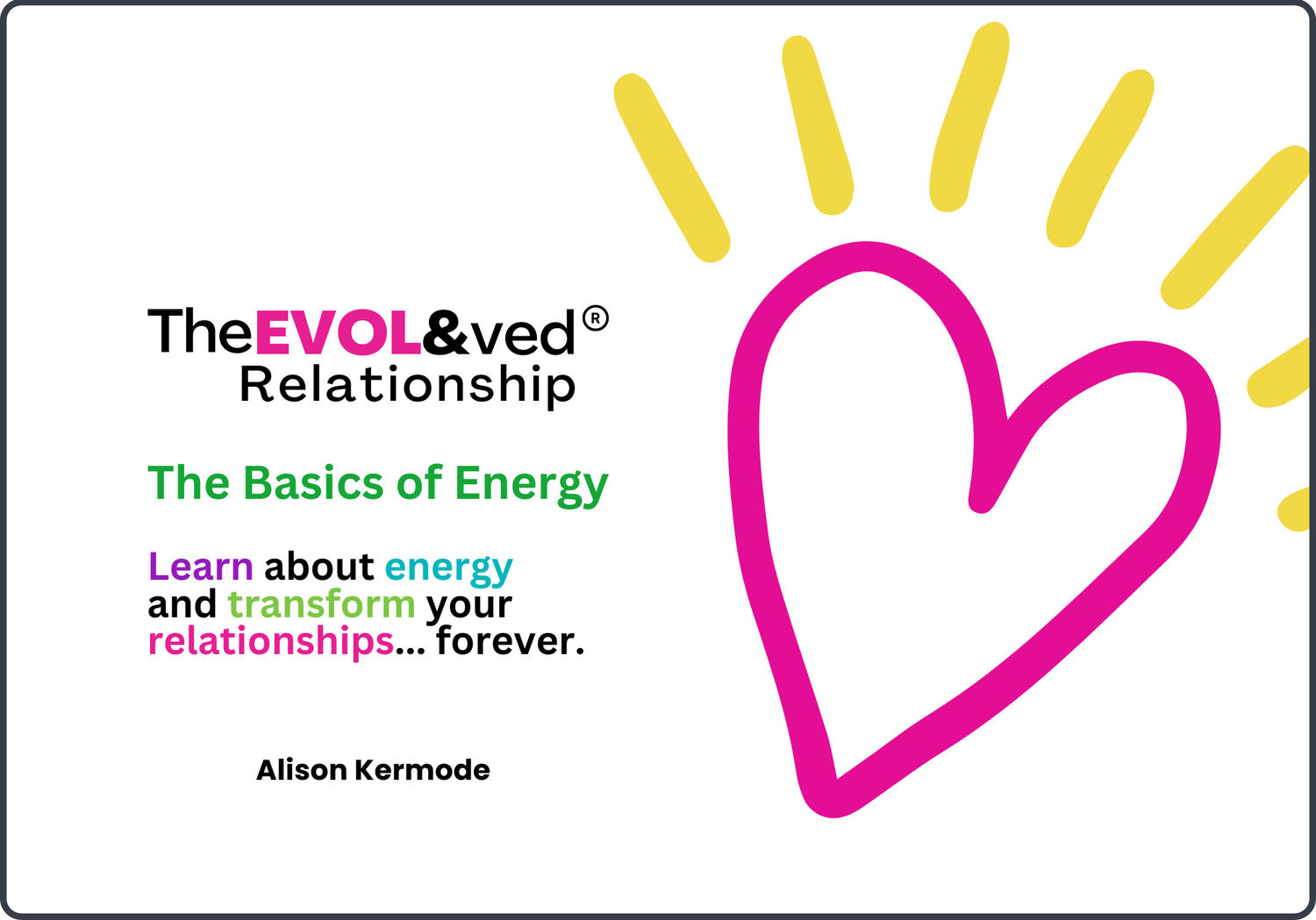 The Basics of Energy Book – How You Can Transform Your Relationships